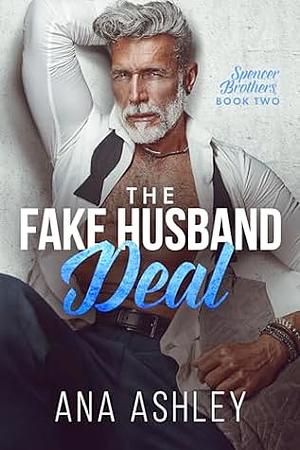 The Fake Husband Deal by Ana Ashley