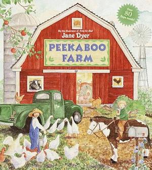 Peekaboo Farm by Jane Dyer, Annie Ingle