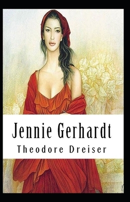 Jennie Gerhardt-Classic Edition(Annotated) by Theodore Dreiser