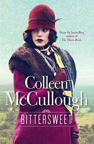 Bittersweet by Colleen McCullough