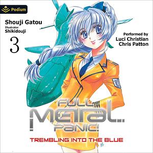 Full Metal Panic! 3: Into the Blue by Shouji Gatou