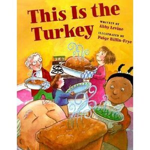 This Is the Turkey by Abby Levine