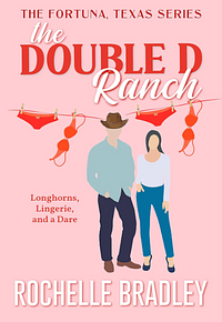 The Double D Ranch by Rochelle Bradley