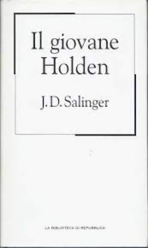 Il giovane Holden by J.D. Salinger