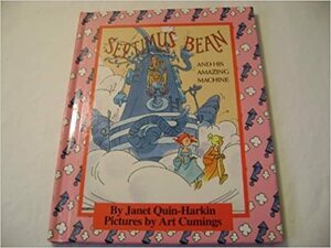 Septimus Bean and His Amazing Machine by Janet Quin-Harkin