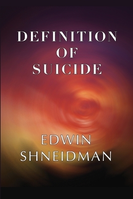 Definition of Suicide by Edwin Shneidman