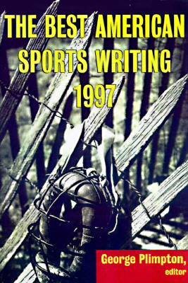 The Best American Sports Writing 1997 by Glenn Stout, George Plimpton