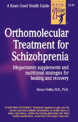 Orthomolecular Treatment for Schizophrenia by Abram Hoffer