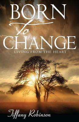 Born To Change by Tiffany Robinson