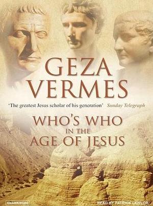 Who's Who in the Age of Jesus: Library Edition by Patrick Lawlor, Géza Vermes