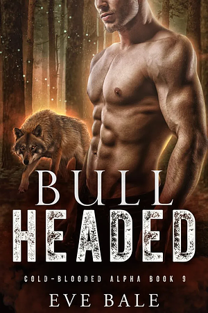 Bull-Headed by Eve Bale