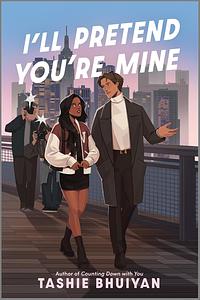 I'll Pretend You're Mine by Tashie Bhuiyan