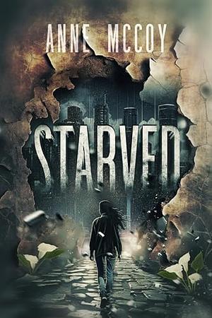 Starved: Book One by Anne McCoy