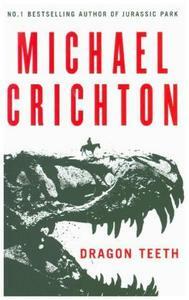 Dragon Teeth by Michael Crichton