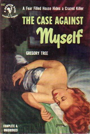 The Case Against Myself by Gregory Tree, John Franklin Bardin