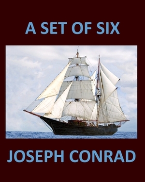 A SET OF SIX JOSEPH CONRAD Large Print by Joseph Conrad