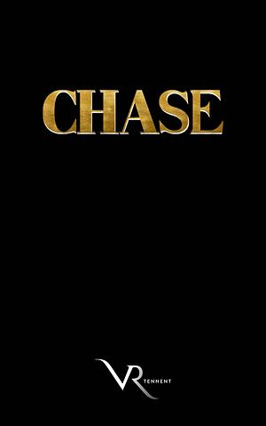 Chase by V.R. Tennent