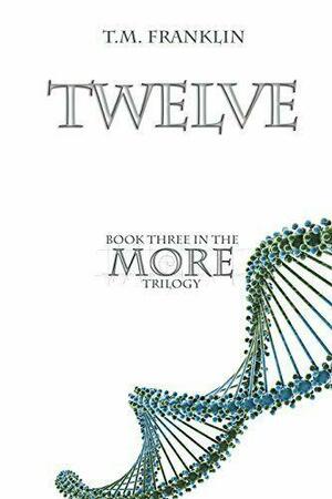 Twelve by T.M. Franklin