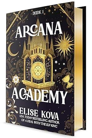 Arcana Academy, Volume 1 by Elise Kova