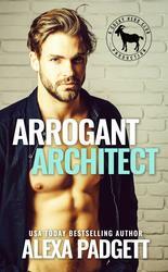 Arrogant Architect by Alexa Padgett