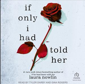 If Only I Had Told Her by Laura Nowlin