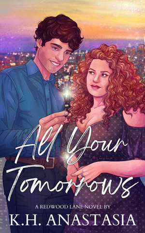 All Your Tomorrows by K.H. Anastasia