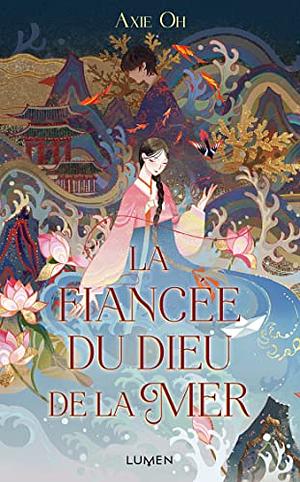 La Fiancée du dieu de la mer by Axie Oh