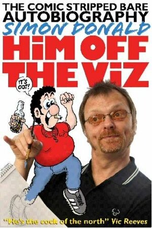 Him Off the Viz by Simon Donald