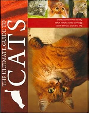 The Ultimate Guide to Cats by Candida Frith-Macdonald