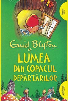 Lumea din Copacul Depărtărilor by Enid Blyton, Alexandra Columban, Jan McCafferty