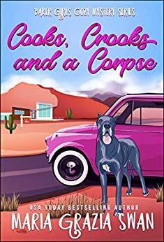 Cooks, Crooks and a Corpse by Maria Grazia Swan