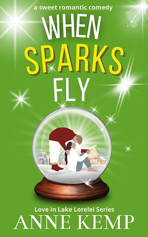 When sparks fly  by Anne Kemp