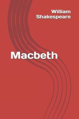 Macbeth by William Shakespeare