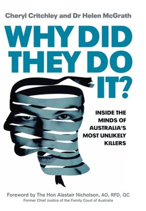 Why Did They Do It? by Cheryl Critchley, Helen McGrath