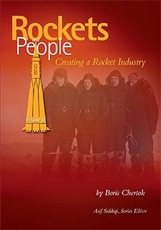 Creating a Rocket Industry by Asif A. Siddiqi, Boris Chertok