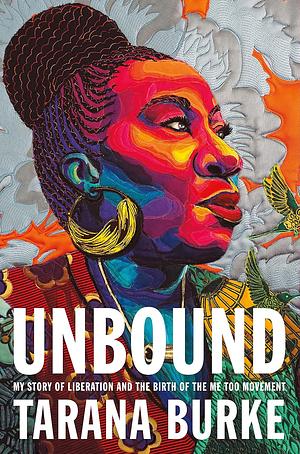 Unbound by Tarana Burke, Tarana Burke