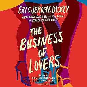 The Business of Lovers: A Novel by Eric Jerome Dickey, Amir Abdullah