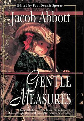 Gentle Measures by Jacob Abbott