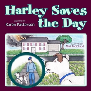 Harley Saves the Day by Karen Patterson