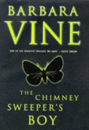 The chimney sweeper's boy by Barbara Vine, Barbara Vine