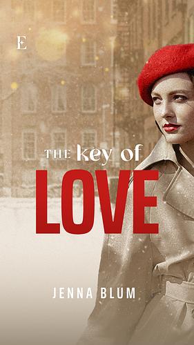 The Key Of Love  by Jenna Blum