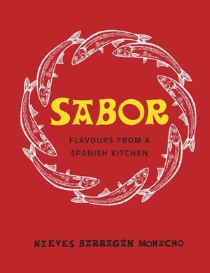 Sabor: My Spanish Cooking by Nieves Barragan Mohacho