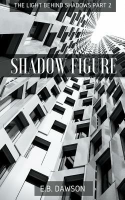 Shadow Figure by E. B. Dawson