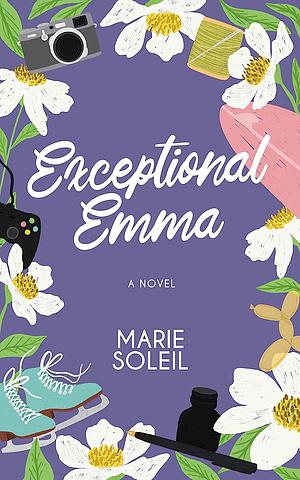 Exceptional Emma by Marie Soleil