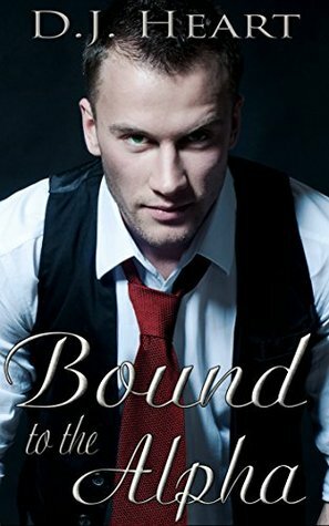 Bound to the Alpha by D.J. Heart, Riley Trent
