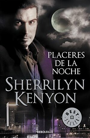 Placeres de la noche by Sherrilyn Kenyon