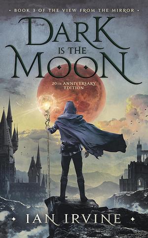 Dark is the Moon by Ian Irvine