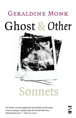 Ghost & Other Sonnets by Geraldine Monk
