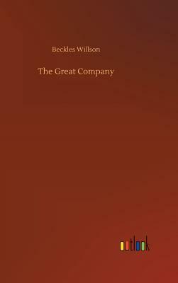 The Great Company by Beckles Willson