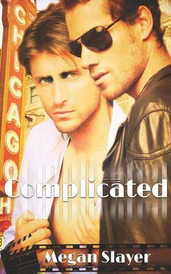 Complicated: Hot Gay Romance by Megan Slayer